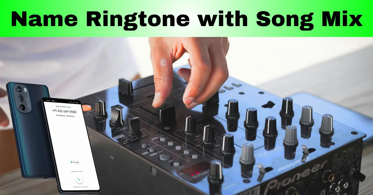 Name Ringtone with Song Mix